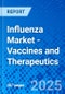 Influenza Market - Vaccines and Therapeutics - Product Thumbnail Image