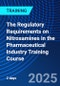 The Regulatory Requirements on Nitrosamines in the Pharmaceutical Industry Training Course (October 13-14, 2025) - Product Thumbnail Image