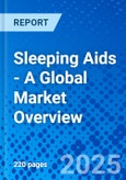 Sleeping Aids - A Global Market Overview- Product Image