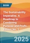 The Sustainability Imperative. A Roadmap to Combining Purpose and Profit. Edition No. 1 - Product Thumbnail Image