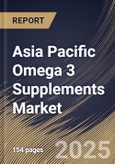 Asia Pacific Omega 3 Supplements Market Size, Share & Trends Analysis Report By Functionality, By End Use, By Source, By Distribution Channel, By Form, By Country and Growth Forecast, 2024 - 2031- Product Image
