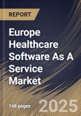 Europe Healthcare Software As A Service Market Size, Share & Trends Analysis Report By End Use (Provider and Payer), By Deployment Model (Hybrid, Public, and Private), By Application, By Country and Growth Forecast, 2024 - 2031- Product Image