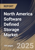 North America Software Defined Storage Market Size, Share & Trends Analysis Report By Component, By Deployment (On-premises, and Cloud), By Organization Size, By End Use, By Application, By Country and Growth Forecast, 2024 - 2031- Product Image