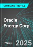 Oracle Energy Corp (OEC.H:TSX) : Analytics, Extensive Financial Metrics, and Benchmarks Against Averages and Top Companies Within its Industry- Product Image