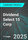 Dividend Select 15 Corp (DS:TSE) : Analytics, Extensive Financial Metrics, and Benchmarks Against Averages and Top Companies Within its Industry- Product Image