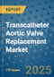 Transcatheter Aortic Valve Replacement Market - Global Industry Analysis, Size, Share, Growth, Trends, and Forecast 2032 - By Product, Technology, Grade, Application, End-user, Region: (North America, Europe, Asia Pacific, Latin America and Middle East and Africa) - Product Image