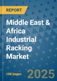 Middle East & Africa Industrial Racking Market - Industry Analysis, Size, Share, Growth, Trends, and Forecast 2031 - By Product, Technology, Grade, Application, End-user, Region: (Middle East & Africa)- Product Image