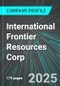 International Frontier Resources Corp (IFR:TSX) : Analytics, Extensive Financial Metrics, and Benchmarks Against Averages and Top Companies Within its Industry - Product Thumbnail Image