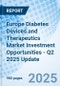 Europe Diabetes Devices and Therapeutics Market Investment Opportunities - Q2 2025 Update - Product Thumbnail Image