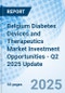 Belgium Diabetes Devices and Therapeutics Market Investment Opportunities - Q2 2025 Update - Product Thumbnail Image