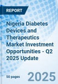 Nigeria Diabetes Devices and Therapeutics Market Investment Opportunities - Q2 2025 Update- Product Image