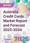 Australia Credit Cards Market Report and Forecast 2025-2034 - Product Image