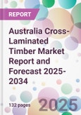 Australia Cross-Laminated Timber Market Report and Forecast 2025-2034- Product Image
