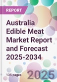 Australia Edible Meat Market Report and Forecast 2025-2034- Product Image