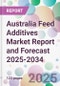 Australia Feed Additives Market Report and Forecast 2025-2034 - Product Image