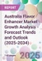 Australia Flavor Enhancer Market Growth Analysis - Forecast Trends and Outlook (2025-2034) - Product Thumbnail Image