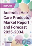 Australia Hair Care Products Market Report and Forecast 2025-2034- Product Image