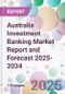Australia Investment Banking Market Report and Forecast 2025-2034 - Product Thumbnail Image