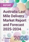 Australia Last Mile Delivery Market Report and Forecast 2025-2034 - Product Thumbnail Image