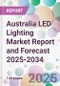 Australia LED Lighting Market Report and Forecast 2025-2034 - Product Thumbnail Image