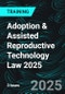 Adoption & Assisted Reproductive Technology Law 2025 (Recorded) - Product Thumbnail Image