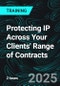 Protecting IP Across Your Clients' Range of Contracts (Recorded) - Product Image