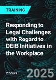 Responding to Legal Challenges with Regard to DEIB Initiatives in the Workplace (Recorded)- Product Image