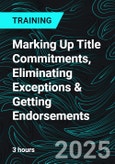 Marking Up Title Commitments, Eliminating Exceptions & Getting Endorsements (Recorded)- Product Image