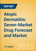 Atopic Dermatitis: Seven-Market Drug Forecast and Market Analysis- Product Image