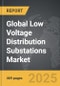 Low Voltage Distribution Substations - Global Strategic Business Report - Product Thumbnail Image