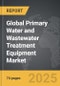 Primary Water and Wastewater Treatment Equipment - Global Strategic Business Report - Product Thumbnail Image