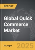 Quick Commerce - Global Strategic Business Report- Product Image