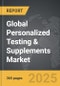 Personalized Testing & Supplements - Global Strategic Business Report - Product Thumbnail Image