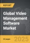 Video Management Software - Global Strategic Business Report - Product Image