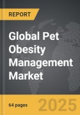 Pet Obesity Management - Global Strategic Business Report- Product Image