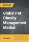 Pet Obesity Management - Global Strategic Business Report - Product Thumbnail Image