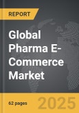 Pharma E-Commerce - Global Strategic Business Report- Product Image
