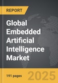Embedded Artificial Intelligence - Global Strategic Business Report- Product Image