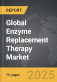 Enzyme Replacement Therapy - Global Strategic Business Report- Product Image