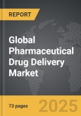 Pharmaceutical Drug Delivery - Global Strategic Business Report- Product Image