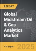Midstream Oil & Gas Analytics - Global Strategic Business Report- Product Image