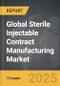 Sterile Injectable Contract Manufacturing - Global Strategic Business Report - Product Image