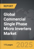 Commercial Single Phase Micro Inverters - Global Strategic Business Report- Product Image
