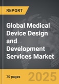 Medical Device Design and Development Services - Global Strategic Business Report- Product Image