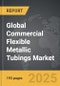 Commercial Flexible Metallic Tubings - Global Strategic Business Report - Product Thumbnail Image