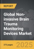 Non-invasive Brain Trauma Monitoring Devices - Global Strategic Business Report- Product Image