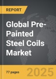Pre-Painted Steel Coils - Global Strategic Business Report- Product Image