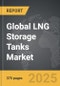 LNG Storage Tanks - Global Strategic Business Report - Product Image