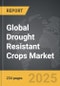Drought Resistant Crops - Global Strategic Business Report - Product Thumbnail Image