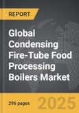 Condensing Fire-Tube Food Processing Boilers - Global Strategic Business Report- Product Image